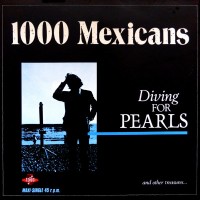 Purchase 1000 Mexicans - Diving For Pearls (Vinyl)