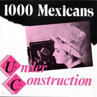 Purchase 1000 Mexicans - Under Construction (EP) (Vinyl)