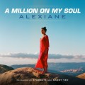 Buy Alexiane - A Million On My Soul (CDS) Mp3 Download