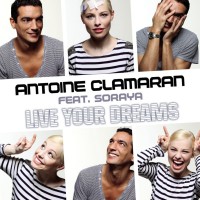 Purchase antoine clamaran - Live Your Dreams (Feat. Soraya) (MCD)