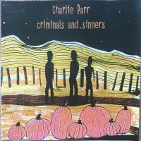 Purchase Charlie Parr - Criminals And Sinners