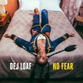 Buy Dej Loaf - No Fear (CDS) Mp3 Download