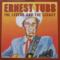 Purchase Ernest Tubb - The Legend And The Legacy, Vol. 1 (Vinyl)