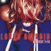 Purchase Lords of Acid - Greatest T*ts