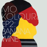 Purchase Mo Kolours - Ep2: Banana Wine (EP)