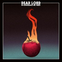 Purchase Dead Lord - In Ignorance We Trust