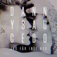 Purchase Danny Saucedo - Jag Får Inte Nog (CDS)