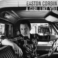 Buy Easton Corbin - A Girl Like You (CDS) Mp3 Download