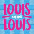 Buy Kay One - Louis Louis (CDS) Mp3 Download