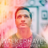 Purchase Walker Hayes - You Broke Up With Me (CDS)