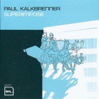 Purchase Paul Kalkbrenner - Superimpose