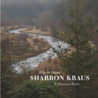 Purchase Sharron Kraus - Pilgrim Chants & Pastoral Trails