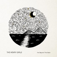 Purchase The Henry Girls - Far Beyond The Stars
