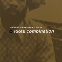 Purchase VA - Rootical Sound - Hi-Fidelity Dub Sessions Presents Roots Combination