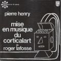 Buy Pierre Henry - Mise En Musique Du Corticalart De Roger Lafosse (Vinyl) Mp3 Download