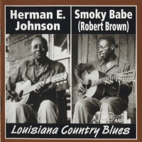 Purchase Smoky Babe & Herman E. Johnson - Louisiana Country Blues