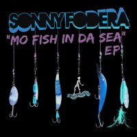 Purchase Sonny Fodera - Mo Fish In Da Sea (EP)