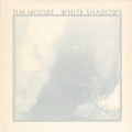 Buy Tim Moore - White Shadows (Vinyl) Mp3 Download