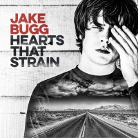 Purchase Jake Bugg - Hearts That Strain
