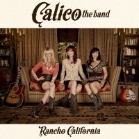 Purchase Calico The Band - Rancho California