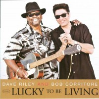 Purchase Dave Riley And Bob Corritore - Lucky To Be Living