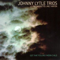 Purchase Johnny Lytle - Got That Feeling (1963) + Moon Child (1962)