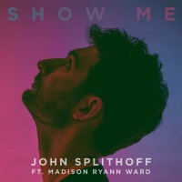 Purchase John Splithoff - Show Me (Feat. Madison Ryann Ward) (CDS)