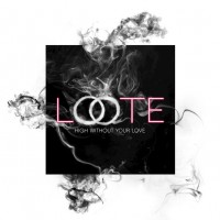 Purchase Loote - High Without Your Love (CDS)