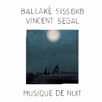 Purchase Ballaké Sissoko & Vincent Segal - Musique De Nuit