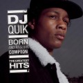 Buy DJ Quik - Born And Raised In Compton: The Greatest Hits Mp3 Download
