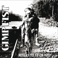 Purchase Gimp Fist - Never Give Up On You