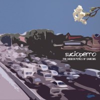 Purchase Sucioperro - The Hidden Perils Of Dancing (EP)