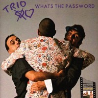 Purchase Trio - Whats The Password