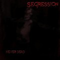 Buy Segression - Never Dead Mp3 Download
