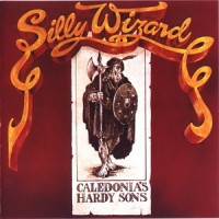 Purchase Silly Wizard - Caledonia's Hardy Sons (Vinyl)