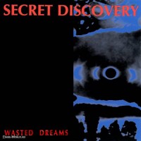 Purchase Secret Discovery - Wasted Dreams