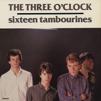 Purchase The Three O'clock - Sixteen Tambourines & Baroque Hoedown
