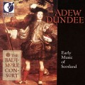 Buy The Baltimore Consort - Adew Dundee, Early Music Of Scotland Mp3 Download