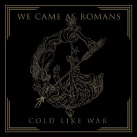 Purchase We Came As Romans - Cold Like War