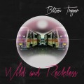 Buy Blitzen Trapper - Wild and Reckless Mp3 Download