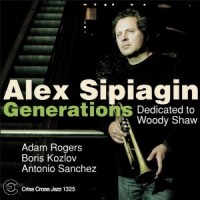 Purchase Alex Sipiagin - Generations - Dedicated To Woody Shaw