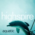 Buy Highspire - Aquatic Mp3 Download