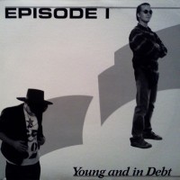 Purchase Episode I - Young And In Debt (Vinyl)