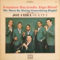 Buy The Joe Cuba Sextet - Estamos Haciendo Algo Bien! / We Must Be Doing Something Right! (Reissued 2010) Mp3 Download