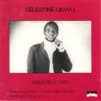 Purchase Celestine Ukwu - Greatest Hits