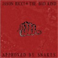 Buy Jason Ricci - Approved By Snakes (With The Bad Kind) Mp3 Download