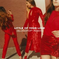 Purchase Haim - Little Of Your Love (Bloodpop® Remix) (CDS)