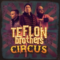 Purchase Teflon Brothers - Circus