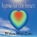 Buy William Wilde Zeitler - Hymns For The Heart Mp3 Download