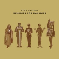 Purchase Eden Shadow - Melodies For Maladies